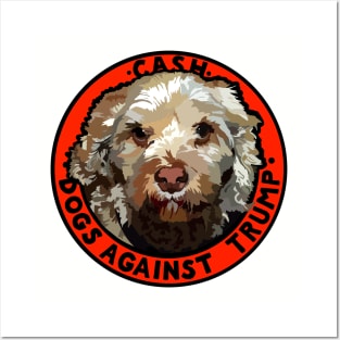 DOGS AGAINST TRUMP - CASH Posters and Art